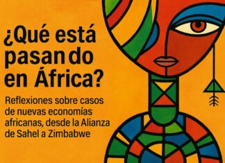 ¿Qué está pasando en África? Reflexiones sobre casos de nuevas economías africanas, desde la Alianza de Sahel a Zimbabwe
